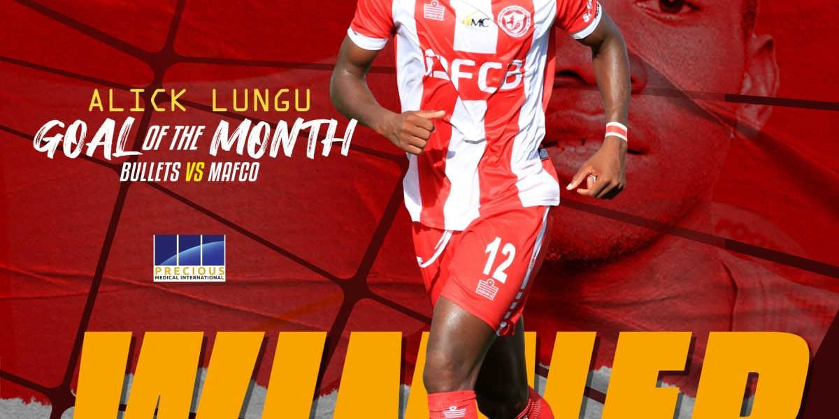 GOAL OF THE MONTH ALICK LUNGU